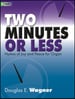 Two Minutes or Less